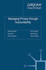 Managing Privacy Through Accountability Daniel Guagnin Leon Hempel