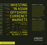 Investing In Asian Offshore Currency Markets The Shift From Dollars To Renminbi Michael C S Wong