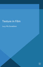 Texture In Film Lucy Fife Donaldson Auth