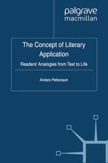 The Concept Of Literary Application Readers Analogies From Text To Life Anders Pettersson Auth