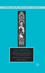 Saint Margaret Queen Of The Scots A Life In Perspective Catherine Keene Auth
