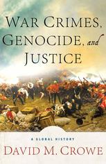 War Crimes Genocide And Justice A Global History David M Crowe Auth