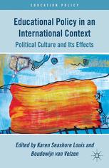 Educational Policy In An International Context Political Culture And Its Effects Karen Seashore Louis