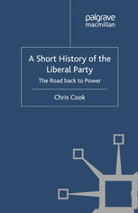 A Short History Of The Liberal Party The Road Back To Power 7th Edition Chris Cook Auth