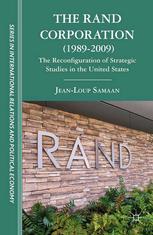The Rand Corporation 19892009 The Reconfiguration Of Strategic Studies In The United States Jeanloup Samaan Auth