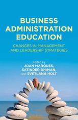Business Administration Education Changes In Management And Leadership Strategies Joan Marques