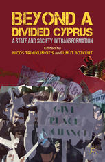 Beyond A Divided Cyprus A State And Society In Transformation Nicos Trimikliniotis
