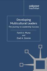 Developing Multicultural Leaders The Journey To Leadership Success Farid A Muna