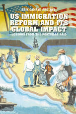 Us Immigration Reform And Its Global Impact Lessons From The Postville Raid Erik Camaydfreixas Auth