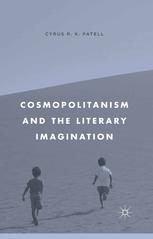 Cosmopolitanism And The Literary Imagination Cyrus R K Patell Auth
