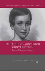 Emily Dickinsons Rich Conversation Poetry Philosophy Science Richard E Brantley Auth