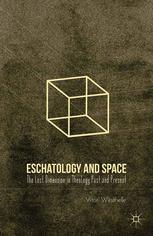 Eschatology And Space The Lost Dimension In Theology Past And Present Vtor Westhelle Auth