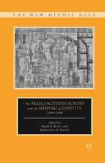 The Angloscottish Border And The Shaping Of Identity 13001600 Mark P Bruce