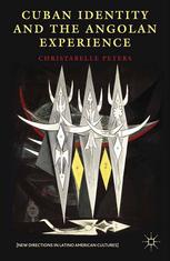 Cuban Identity And The Angolan Experience Christabelle Peters Auth