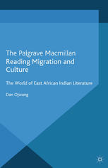 Reading Migration And Culture The World Of East African Indian Literature Dan Ojwang Auth