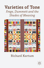 Varieties Of Tone Frege Dummett And The Shades Of Meaning Richard D Kortum Auth