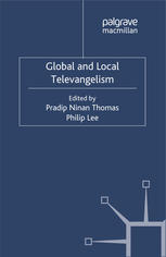 Global And Local Televangelism Pradip Ninan Thomas Philip Lee Eds