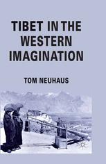 Tibet In The Western Imagination Tom Neuhaus Auth