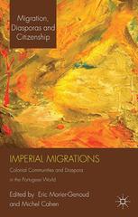 Imperial Migrations Colonial Communities And Diaspora In The Portuguese World Eric Moriergenoud
