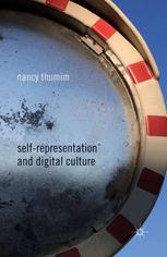 Selfrepresentation And Digital Culture Nancy Thumim Auth