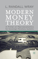 Modern Money Theory A Primer On Macroeconomics For Sovereign Monetary Systems 1st Edition L Randall Wray Auth