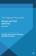 Women And Fluid Identities Strategic And Practical Pathways Selected By Women Haleh Afshar Eds