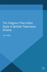 Style In British Television Drama Lez Cooke Auth