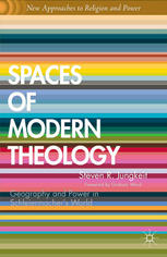 Spaces Of Modern Theology Geography And Power In Schleiermachers World Steven R Jungkeit Auth