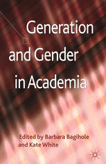 Generation And Gender In Academia Barbara Bagilhole Kate White Eds