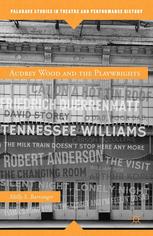 Audrey Wood And The Playwrights Milly S Barranger Auth