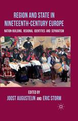 Region And State In Nineteenthcentury Europe Nationbuilding Regional Identities And Separatism Joost Augusteijn