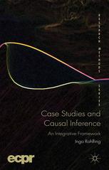 Case Studies And Causal Inference An Integrative Framework Ingo Rohlfing Auth