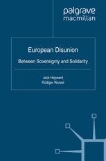 European Disunion Between Sovereignty And Solidarity Jack Hayward