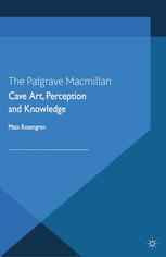 Cave Art Perception And Knowledge Mats Rosengren Auth