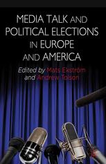 Media Talk And Political Elections In Europe And America Mats Ekstrm