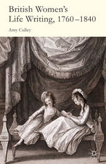 British Womens Life Writing 17601840 Friendship Community And Collaboration Amy Culley Auth