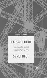 Fukushima Impacts And Implications David Elliott Auth