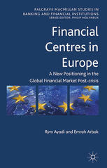 Financial Centres In Europe A New Positioning In The Global Financial Market Postcrisis Rym Ayadi