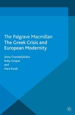The Greek Crisis And European Modernity Anna Triandafyllidou