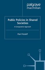 Public Policies In Shared Societies A Comparative Approach Mari Fitzduff Auth