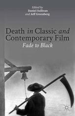 Death In Classic And Contemporary Film Fade To Black Daniel Sullivan