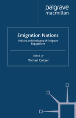 Emigration Nations Policies And Ideologies Of Emigrant Engagement Michael Collyer Eds
