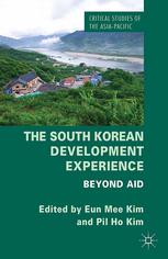 The South Korean Development Experience Beyond Aid Eun Mee Kim