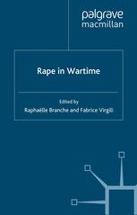 Rape In Wartime Raphalle Branche Fabrice Virgili Eds