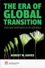 The Era Of Global Transition Crises And Opportunities In The New World Robert W Davies Auth