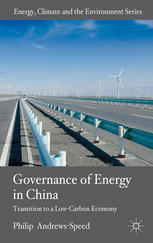 The Governance Of Energy In China Transition To A Lowcarbon Economy Philip Andrewsspeed Auth