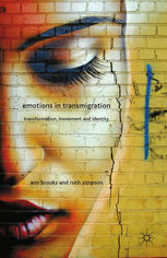 Emotions In Transmigration Transformation Movement And Identity Ann Brooks