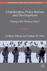 Globalization Police Reform And Development Doing It The Western Way Graham Ellison
