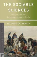 The Sociable Sciences Darwin And His Contemporaries In Chile Patience A Schell Auth