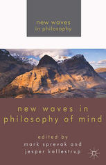 New Waves In Philosophy Of Mind 1st Edition Mark Sprevak Jesper Kallestrup Eds